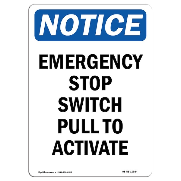 Safety Sign, OSHA Notice, 24" Height, Emergency Stop Switch Pull To Activate Sign, Portrait